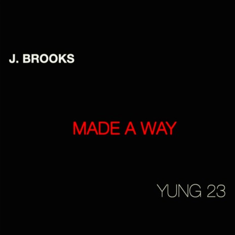 Made a way ft. Yung 23 | Boomplay Music