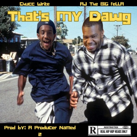 That's My Dawg ft. AJ The Big Fella & Chucc Write | Boomplay Music