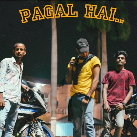 PAGAL HAI | Boomplay Music