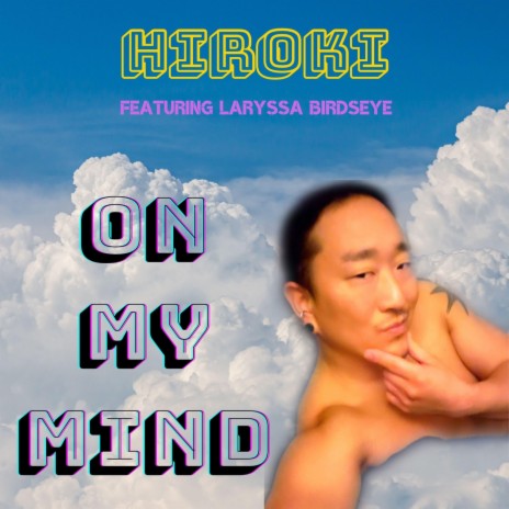 On My Mind (feat. Laryssa Birdseye) | Boomplay Music