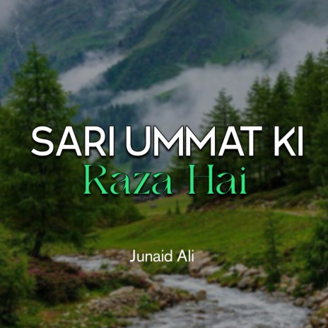 Sari Ummat Ki Raza Hai | Boomplay Music