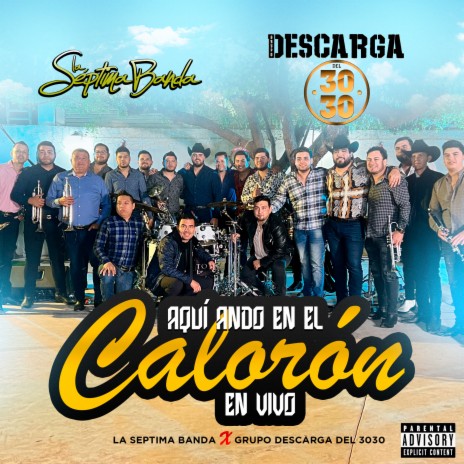 Aqui Ando En El Caloron (En Vivo) ft. Grupo Descarga Del 3030 | Boomplay Music