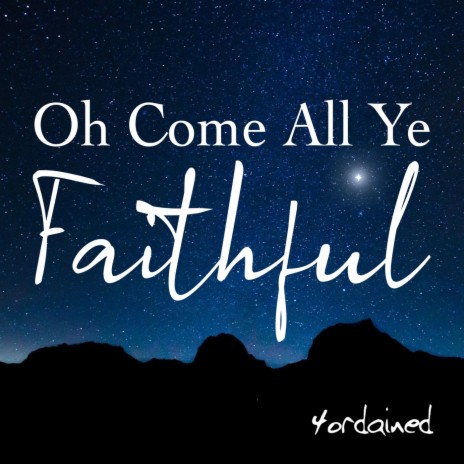 Oh Come, All Ye Faithful | Boomplay Music