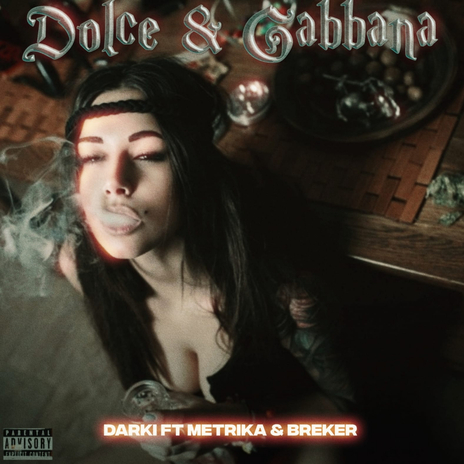 Dolce & Gabbana ft. Breker & Metrika | Boomplay Music