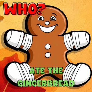 Who ate the Gingerbread? lyrics | Boomplay Music