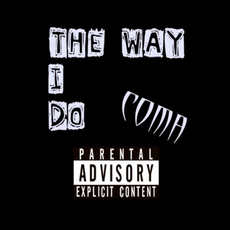 The Way I Do | Boomplay Music