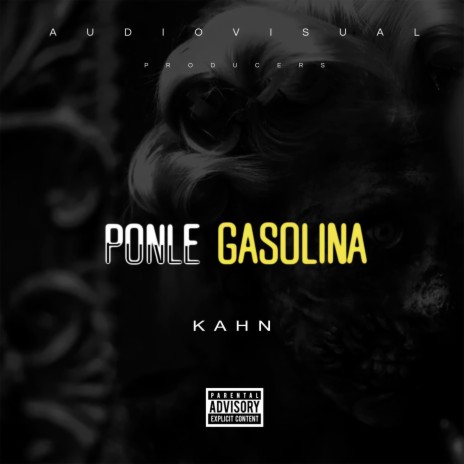 PONLE GASOLINA ft. KAHN | Boomplay Music