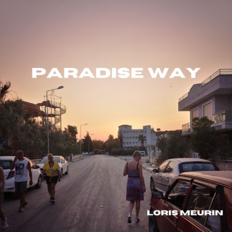 Paradise Way | Boomplay Music