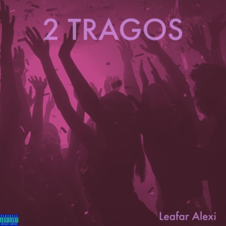 2 TRAGOS | Boomplay Music