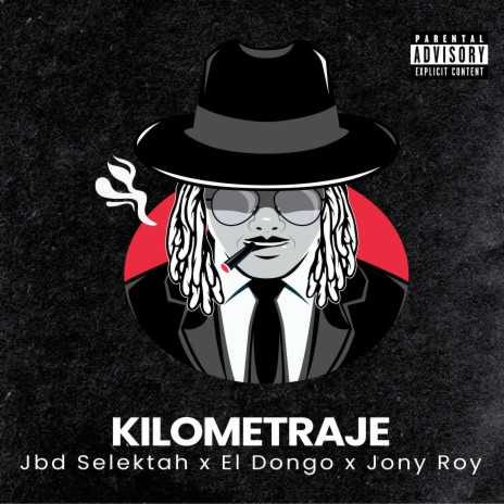 KILOMETRAJE ft. El Dongo & Jony Roy | Boomplay Music