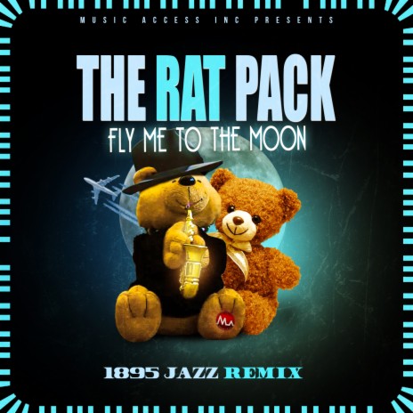 Fly Me To The Moon (1895 Jazz Remix) ft. The Rat Pack