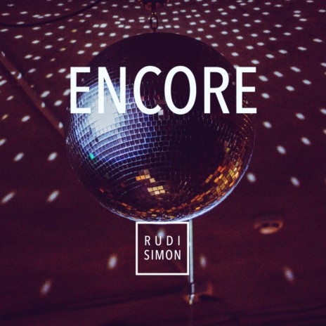 Encore (In The End We'll Be Together) | Boomplay Music