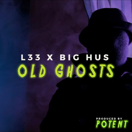 Old Ghosts ft. L33 | Boomplay Music