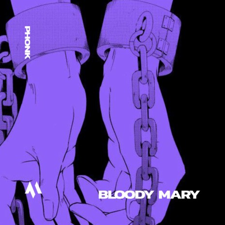 BLOODY MARY - PHONK ft. PHONK TAZZY & Tazzy | Boomplay Music