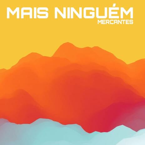 Mais Ninguém | Boomplay Music