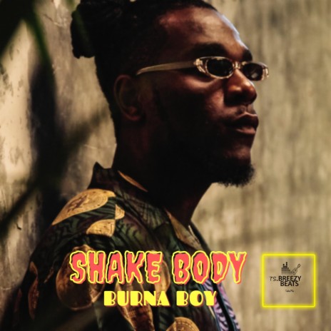 SHAKE BODY ft. BURNA BOY | Boomplay Music