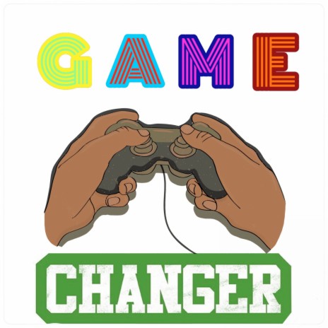 Game Changer | Boomplay Music