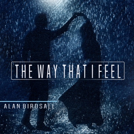 The Way That I Feel | Boomplay Music