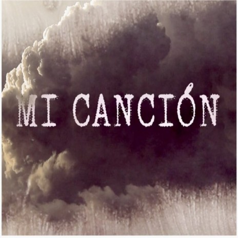 Mi canción | Boomplay Music