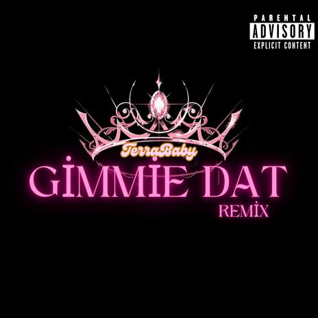 Gimmie Dat | Boomplay Music