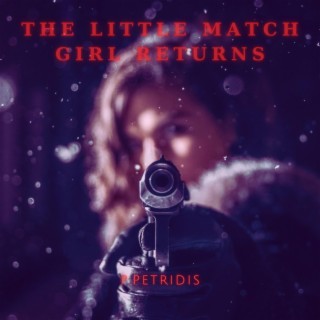 The Little Match Girl Returns