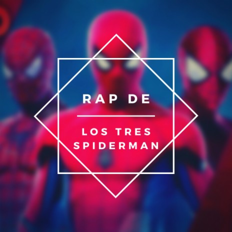 Rap de los Tres Spiderman