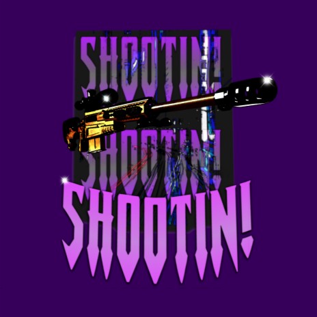 Shootin! | Boomplay Music