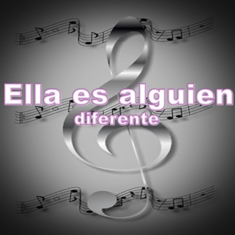 Ella es alguien diferente | Boomplay Music