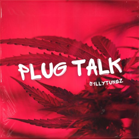 Plug Talk | Boomplay Music