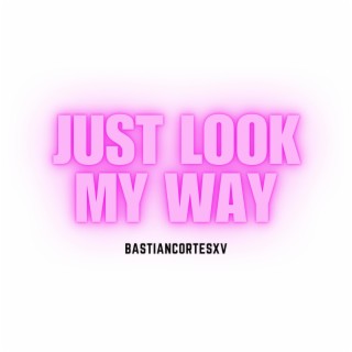 Just Look My Way (From Helluva Boss)