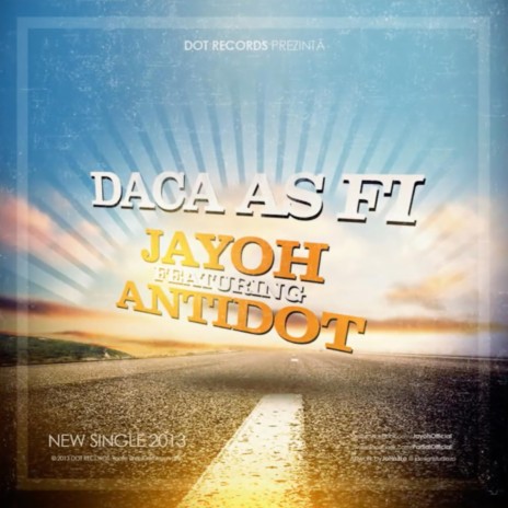 Daca As Fi ft. Jayoh | Boomplay Music