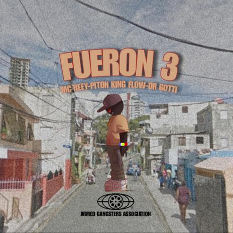 FUERON 3 ft. Dr Gotti & Piton King Flow | Boomplay Music