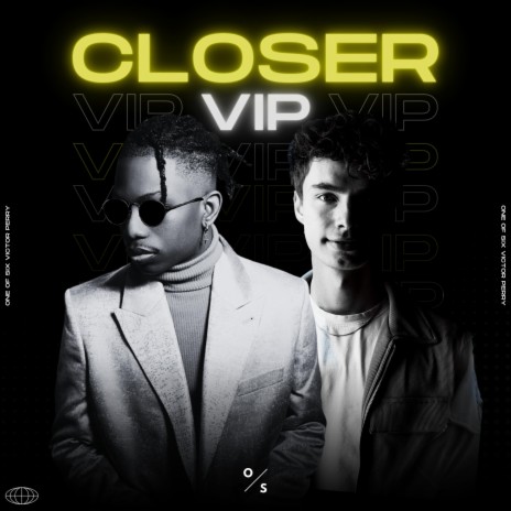 Closer (VIP Mix) ft. Victor Perry | Boomplay Music