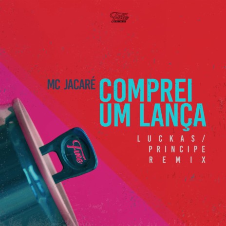 Comprei um Lança (Luckas & Principe Remix) ft. Luckas & Principe | Boomplay Music