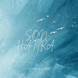 SON HATIRA lyrics | Boomplay Music