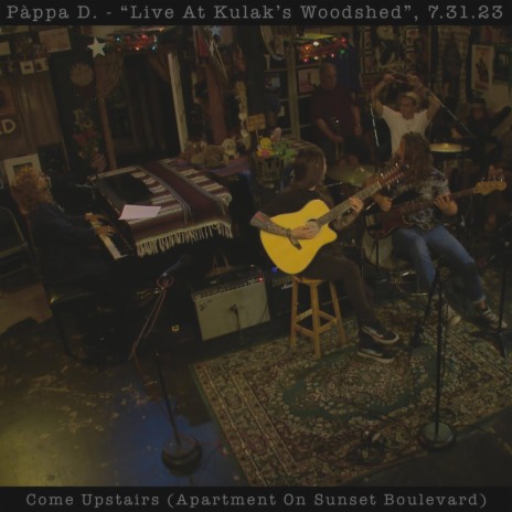 Come Upstairs (Apartment On Sunset Boulevard) (Live At Kulak's Woodshed, 7.31.23) | Boomplay Music