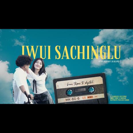 Iwui sachinglu ft. Atha Humao | Boomplay Music