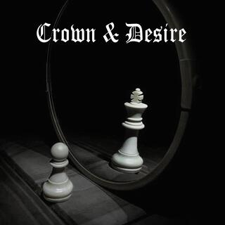 Crown & Desire