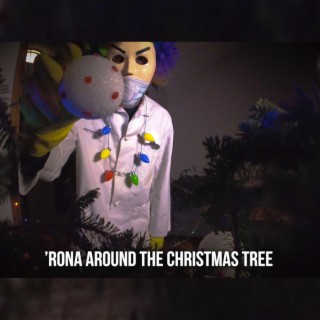 'Rona Around the Christmas Tree