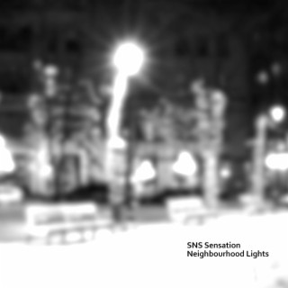 Neighbourhood Lights lyrics | Boomplay Music