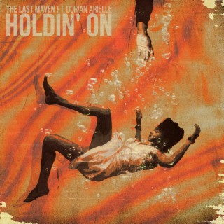 Holdin' On