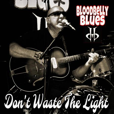 My Name Is Bloodbelly Blues | Boomplay Music