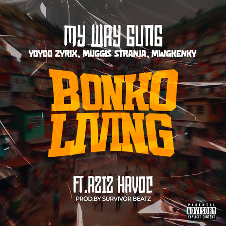 Bonko Living ft. Aziz Havoc | Boomplay Music