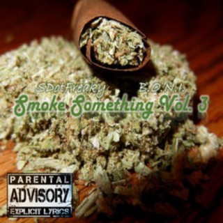 Smoke Something, Vol. 3