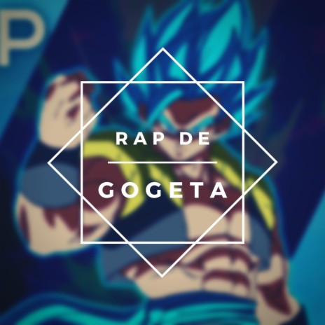 Rap de Gogeta | Boomplay Music