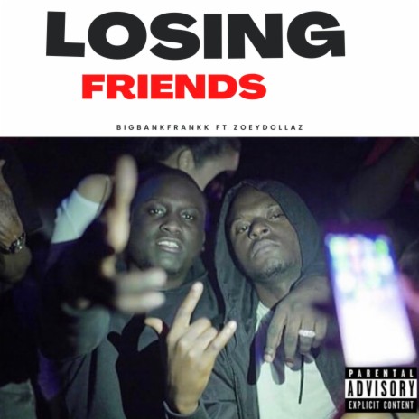 Losing Friends (Radio Edit) ft. Zoey Dollaz | Boomplay Music