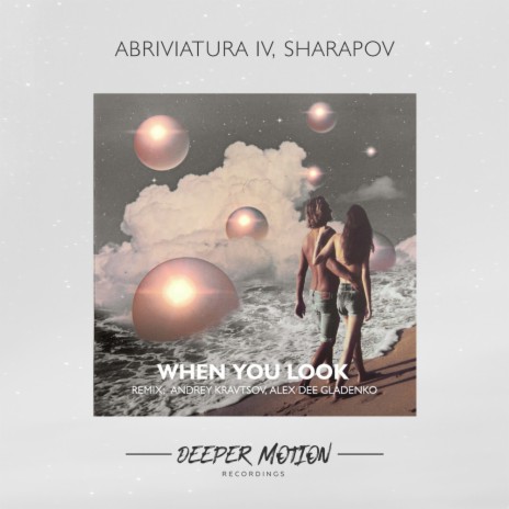 When You Look (Andrey Kravtsov Remix) ft. Sharapov | Boomplay Music