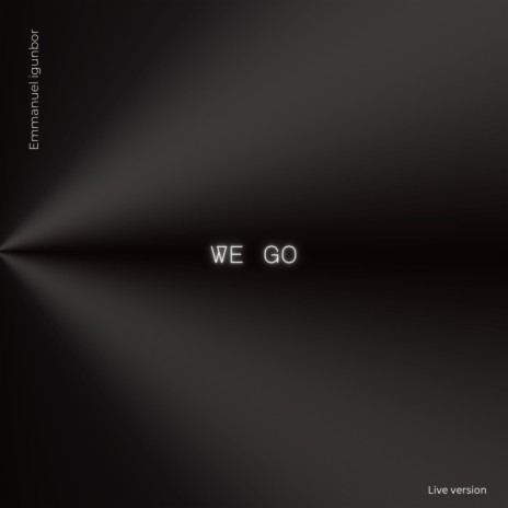We Go (Live Version) | Boomplay Music