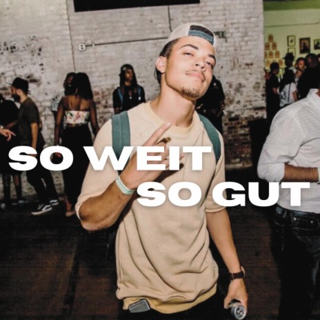 So Weit So Gut | Boomplay Music