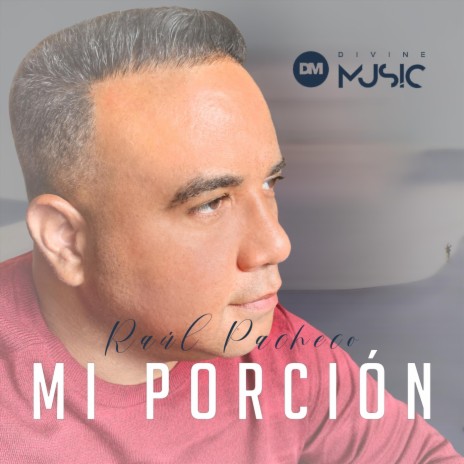 Mi Porción | Boomplay Music